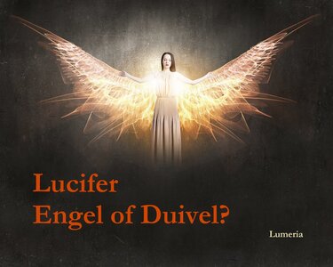 Lucifer - engel van licht en liefde? 