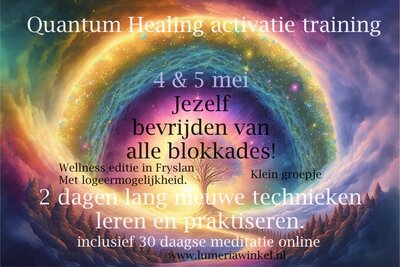 Quantum healing Activatie Training - 4 & 5 mei 2024